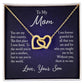 Interlocking hearts necklace for mom from son with cubic zirconia crystals.
